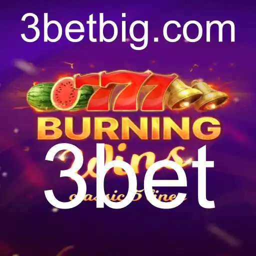 Burning Wins: Descubra o Fascínio do Jogo de Cassino e as Estratégias de Apostas 3bet
